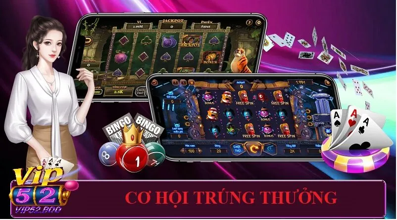 Những Cơ Hội Trúng Thưởng Từ Nổ Hũ Vip52